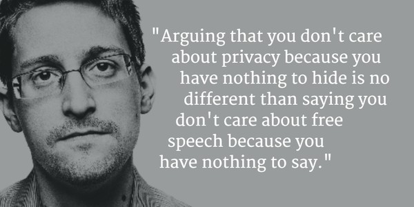 "Argumentar que você não se preocupa com privacidade porque não tem nada a esconder não é diferente de dizer que você não se importa com a liberdade de expressão porque não tem nada a dizer." - Edward Snowden